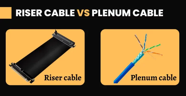 Riser Cable vs Plenum Cable